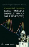 Introdução à técnica de espectroscopia fotoeletrônica por raios x (XPS)