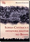 Igreja Catolica E Ditadura Militar No Brasil