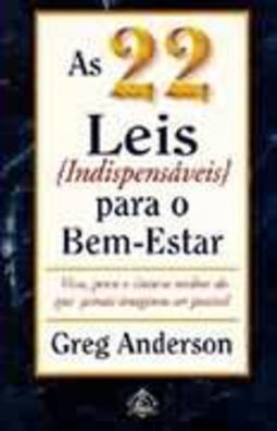 As 22 Leis Indispensaveis Para O Bem-estar