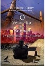 O vendedor de sonhos - A revolução dos anonimos