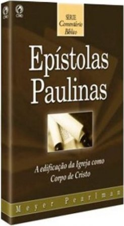 Comentário Bíblico: Epístolas Paulinas