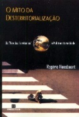 O Mito da Desterritorialização