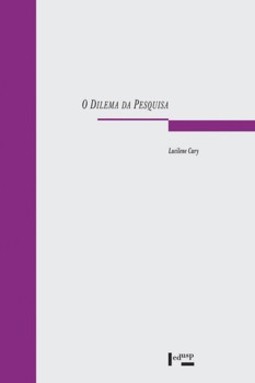 O dilema da pesquisa: um modelo para iniciantes