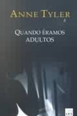 QUANDO ERAMOS ADULTOS