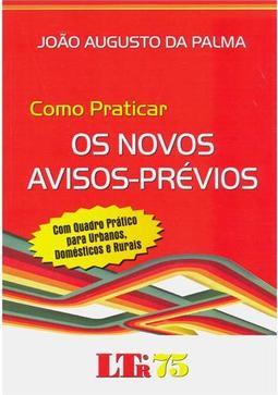 Como Praticar os Novos Avisos-Prévios