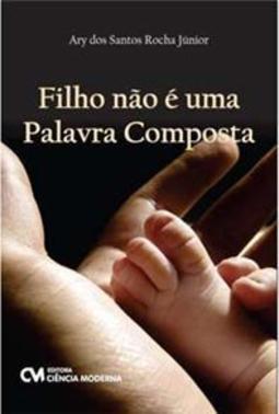 Filho Não é Uma Palavra Composta
