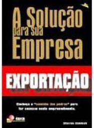 A Solução para Sua Empresa: Exportação