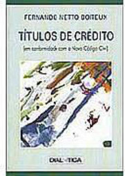 Títulos de Crédito: em Conformidade com o Novo Código Civil