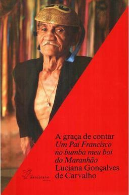 A GRAÇA DE CONTAR: UM PAI FRANCISCO NO B...O MARANHAO