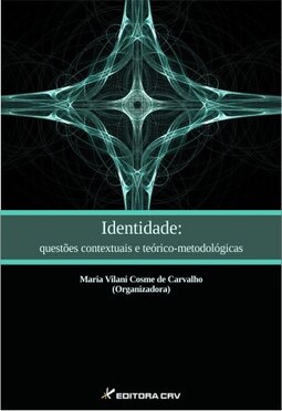 Identidade: questões contextuais e teórico-metodológicas