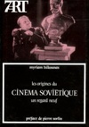 Les origines du cinéma soviétique (Collection Septième Art #numéro 95)