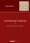 Governar é servir: ensaio sobre democracia medieval