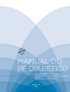 Manual do pé diabético : estratégias para o cuidado da pessoa com doença crônica