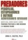 Predadores: Pedófilos, Estupradores e Outros Agressores Sexuais