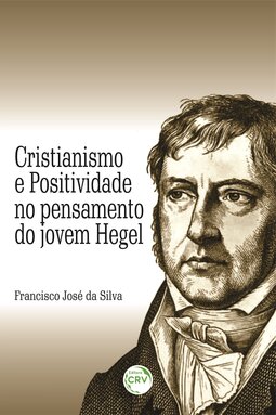Cristianismo e positividade no pensamento do jovem Hegel