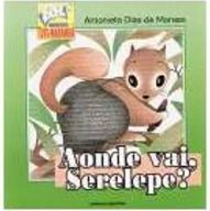 Aonde Vai, Serelepe?