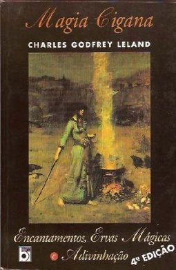 Magia Cigana: Encantamentos, Ervas Mágicas E...