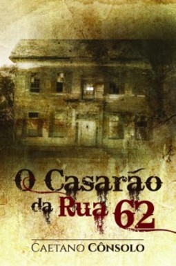 O casarão da rua 62