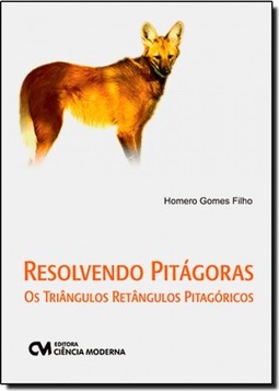 Resolvendo Pitagoras - Os Triangulos Retangulos Pitagoricos