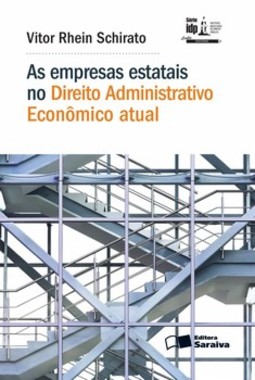As empresas estatais no direito administrativo econômico atual