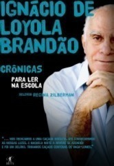 Ignácio de Loyola Brandão: Crônicas para Ler na Escola