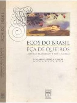 Ecos do Brasil: Eça de Queirós, Leituras Brasileiras e Portuguesas