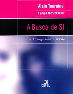 A Busca de Si: Diálogo Sobre o Sujeito