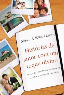Histórias De Amor Com Um Toque Divino - Sergio E Magali Leoto