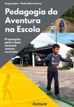 Pedagogia da aventura na escola: proposições para a base nacional comum curricular