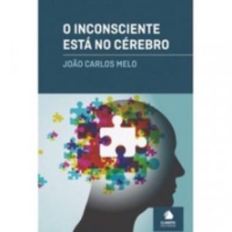 O Inconsciente Está no Cérebro