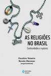 As religiões no Brasil: continuidades e rupturas
