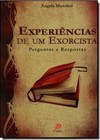 Experiências de um Exorcista: Perguntas e Respostas