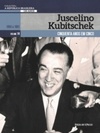 Juscelino Kubitschek (A República Brasileira, 130 Anos #14)