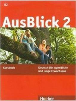 AUSBLICK 2 (B2): DEUTSCH FUR JUNGENDLICH...- KURSBUCH