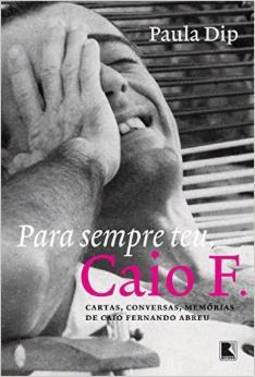 Para Sempre Teu, Caio F.