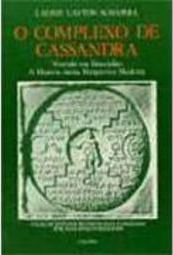 O Complexo de Cassandra: Vivendo em Descrédito
