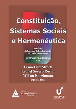 Constituição, sistemas sociais e hermenêutica: Anuário do programa de pós-graduação em direito da UNISINOS