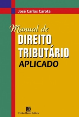 Manual de Direito Tributário Aplicado