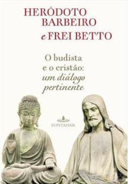 O BUDISTA E O CRISTAO: UM DIALOGO PERTINENTE