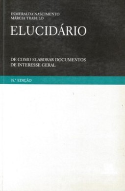 Elucidário: de como elaborar documentos de interesse geral