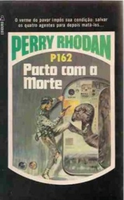 Pacto com a Morte (Perry Rhodan #162)