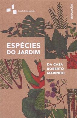 ESPECIES DO JARDIM DA CASA ROBERTO...