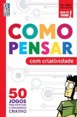 Como Pensar Com Criatividade