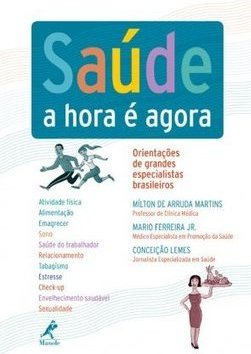 Saúde: A hora é agora: orientações de grandes especialistas brasileiros