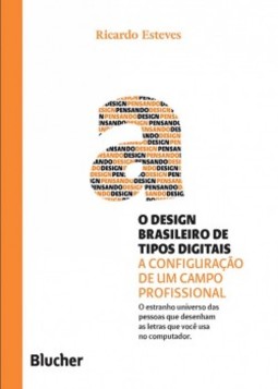 O design brasileiro de tipos digitais: a configuração de um campo profissional