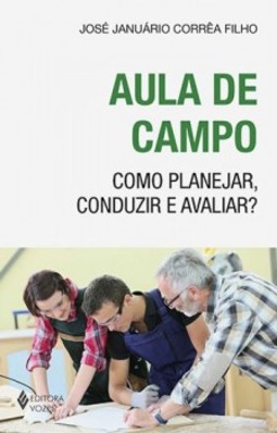 Aula de campo: como planejar, conduzir e avaliar?
