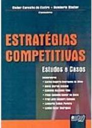 Estratégias Competitivas: Estudos e Casos
