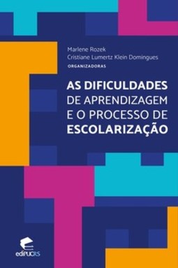 As dificuldades de aprendizagem e o processo de escolarização