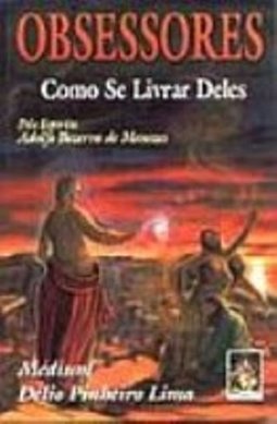 Obsessores: Como se Livrar Deles