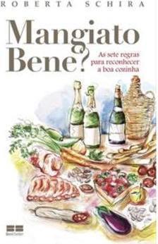 MANGIATO BENE?: AS SETE REGRAS PARA RECO...OA COZINHA